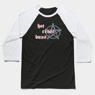 hot cross buns Baseball T-Shirt